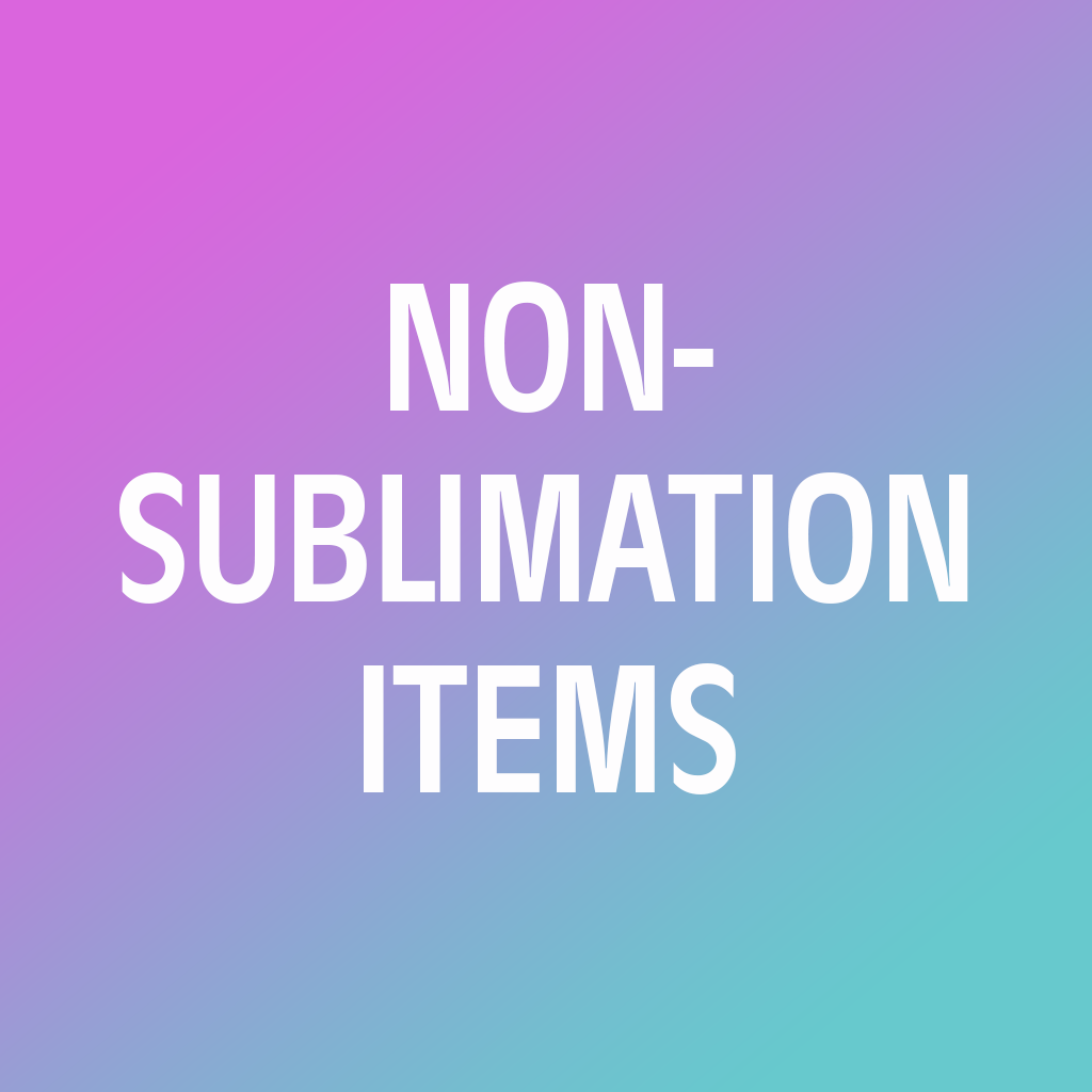 Non Sublimation Items