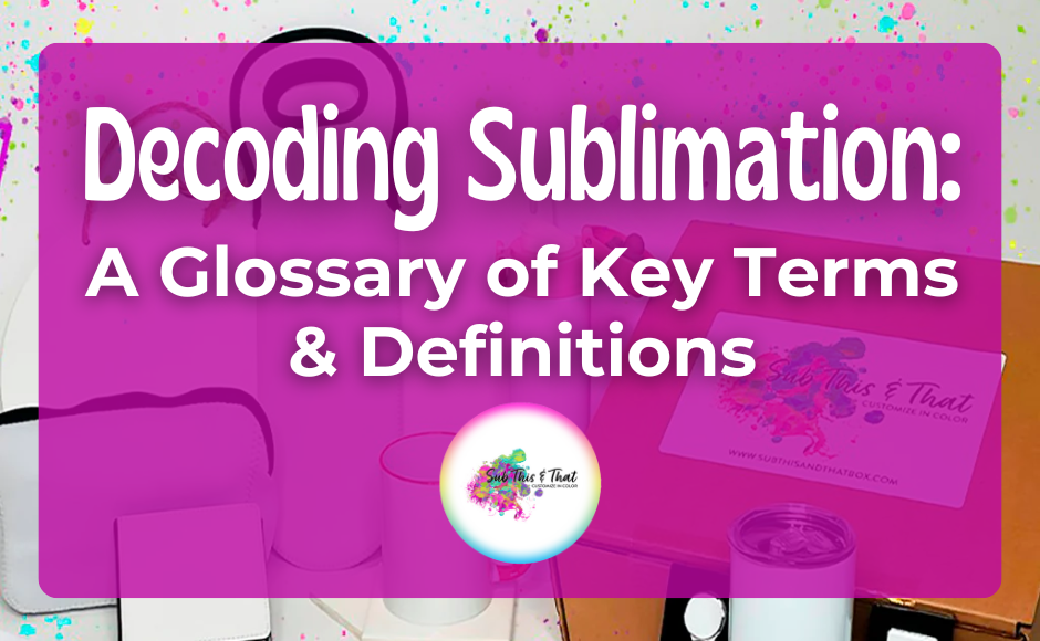 Decoding Sublimation: A Glossary of Key Terms & Definitions