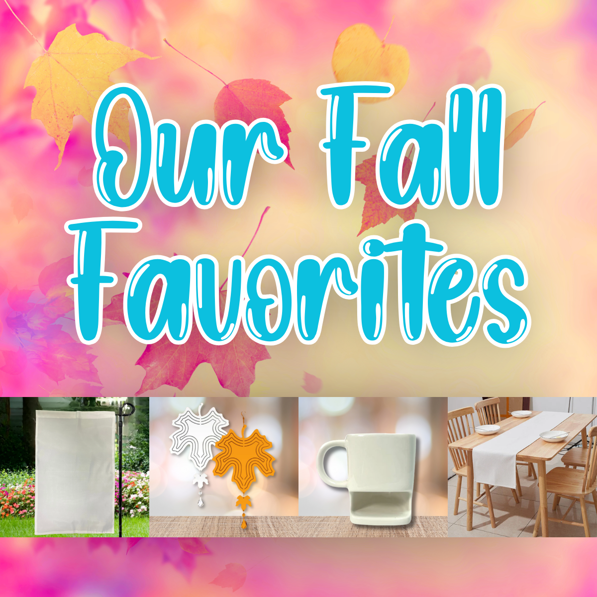 Fall Favorites