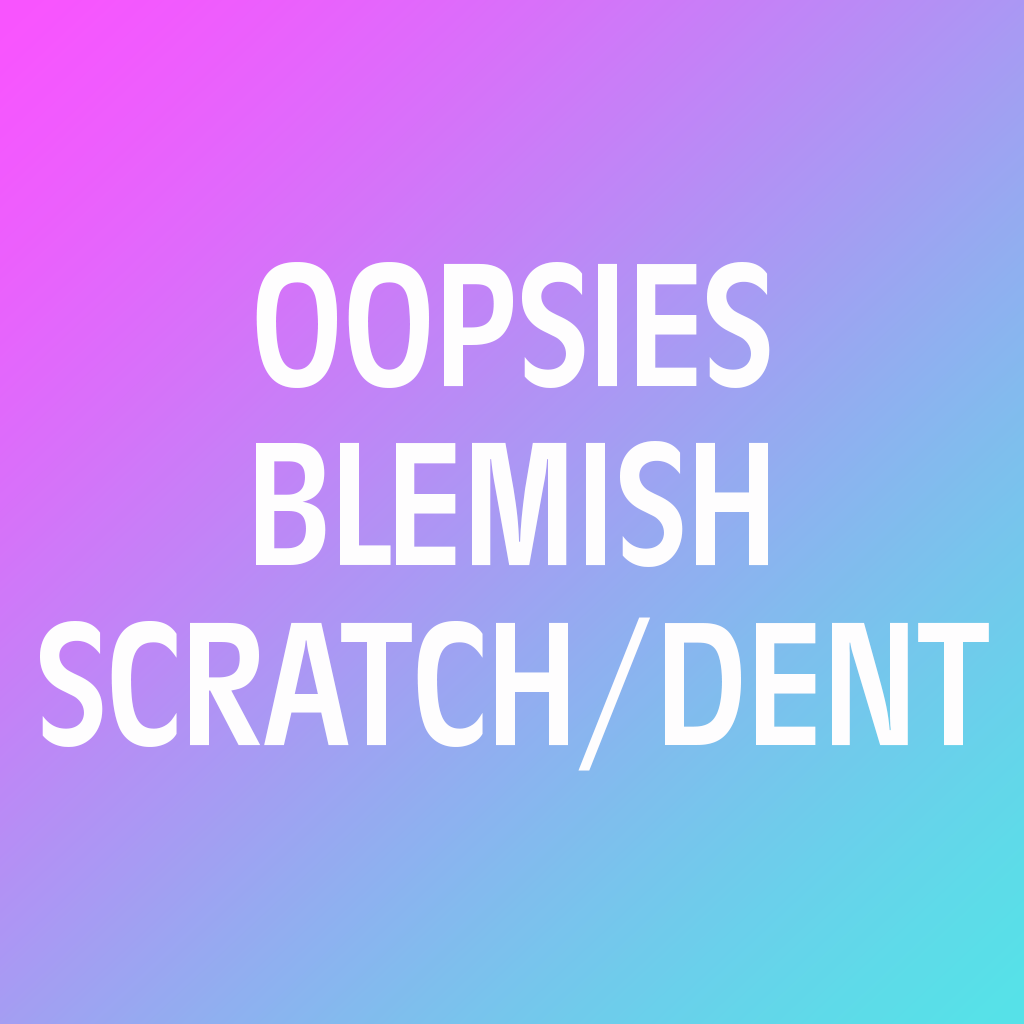 Oopsies: Blemish, Scratch, Dent
