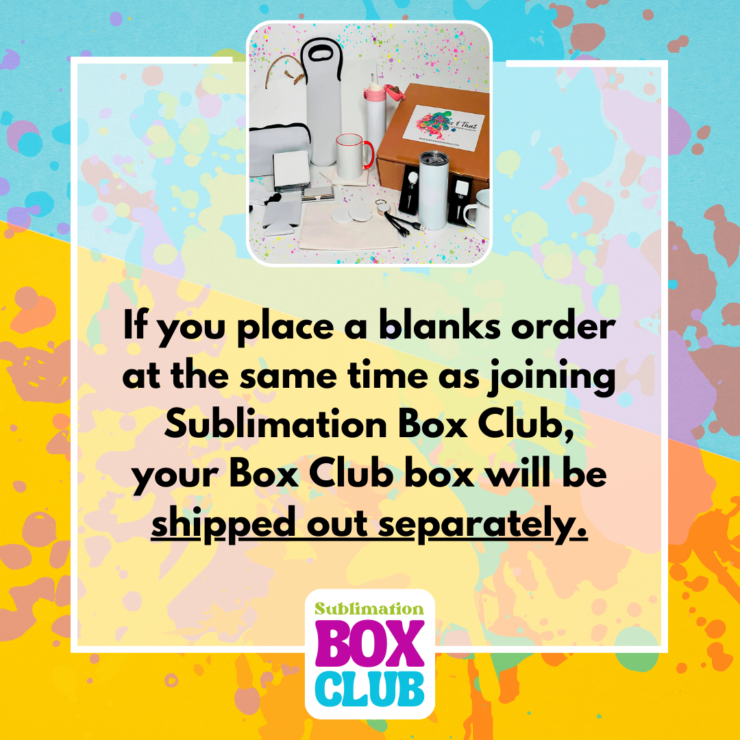 Sublimation Monthly Box Club
