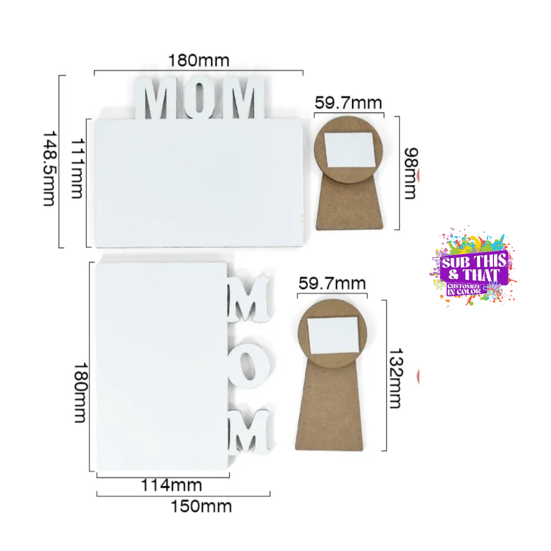 Sublimation MDF “Mom” Photo Frames – 2 Styles with Stand Included