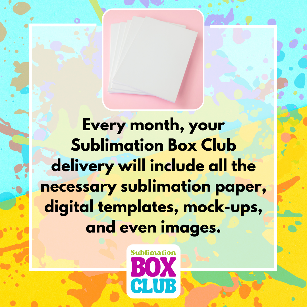 Sublimation Monthly Box Club