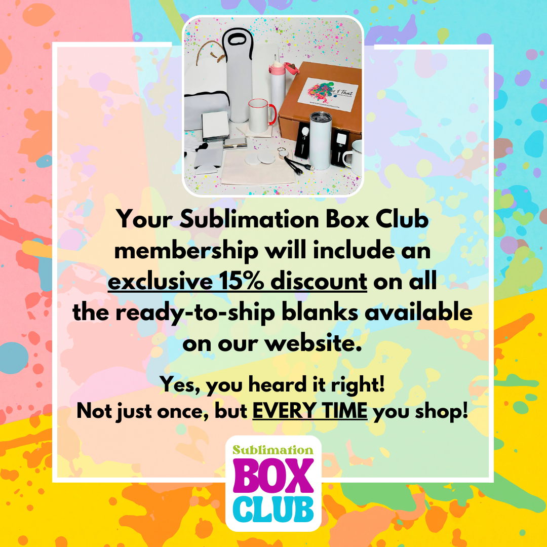 Sublimation Monthly Box Club