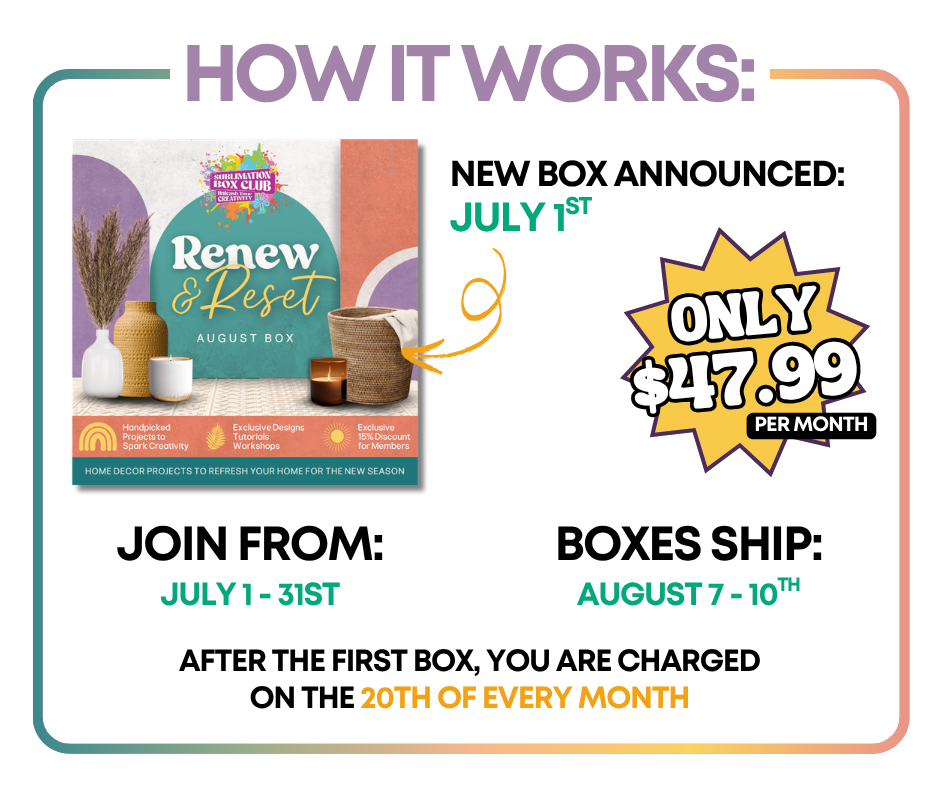 Sublimation Monthly Box Club